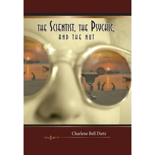 The Scientist, the Psychic, and the Nut