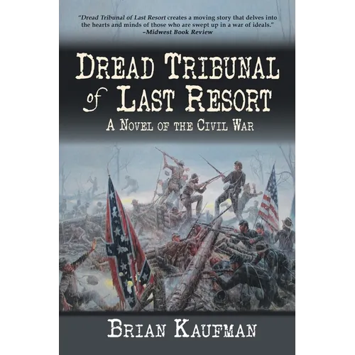 Dread Tribunal of Last Resort: A Novel of the Civil War