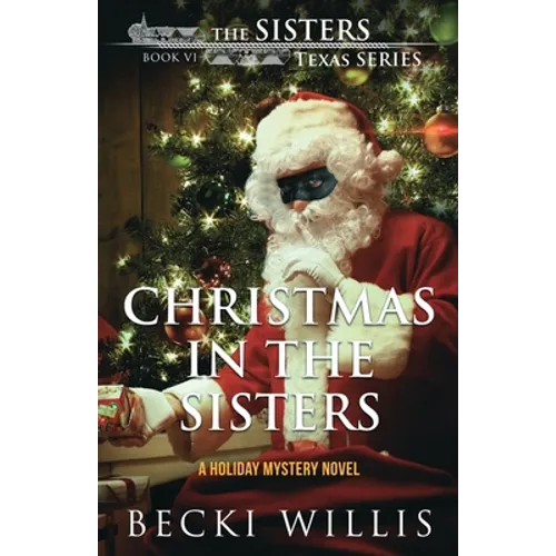 Christmas in The Sisters: A Holiday Mystery Novel