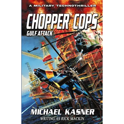 Chopper Cops: Gulf Attack - Book 2