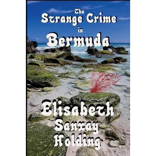 The Strange Crime in Bermuda: A Classic Island Mystery of Suspense and Secrets