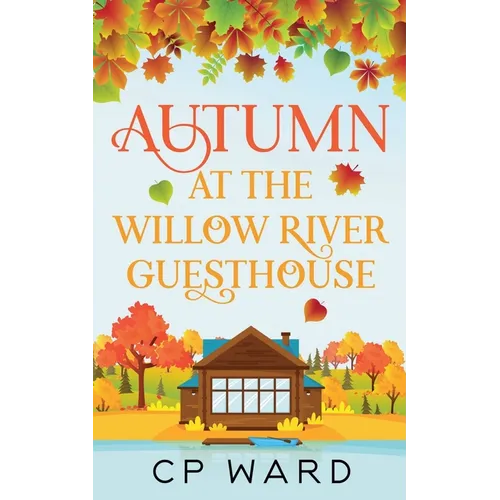 Autumn at the Willow River Guesthouse