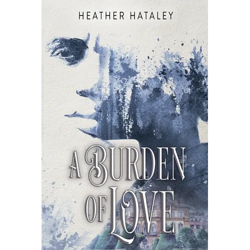 A Burden of Love