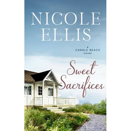 Sweet Sacrifices: A Candle Beach Novel