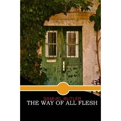 The Way of All Flesh