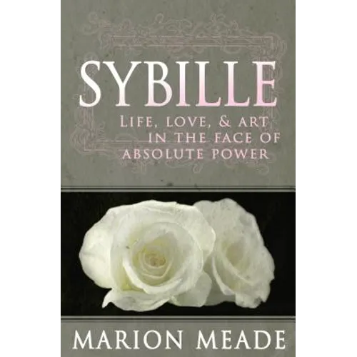 Sybille: Life, Love, & Art in the Face of Absolute Power
