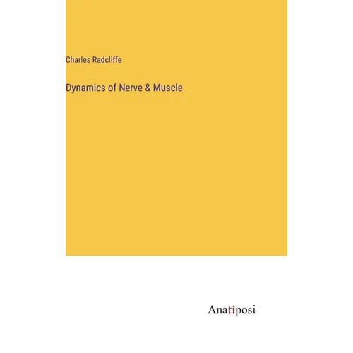 Dynamics of Nerve & Muscle