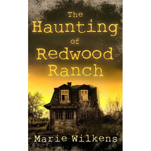 The Haunting of Redwood Ranch