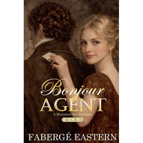 Bonjour Agent: Historical Spy Romance (Book 1)