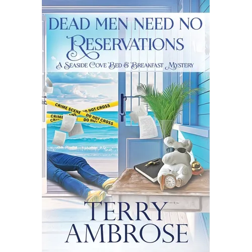 Dead Men Need No Reservations