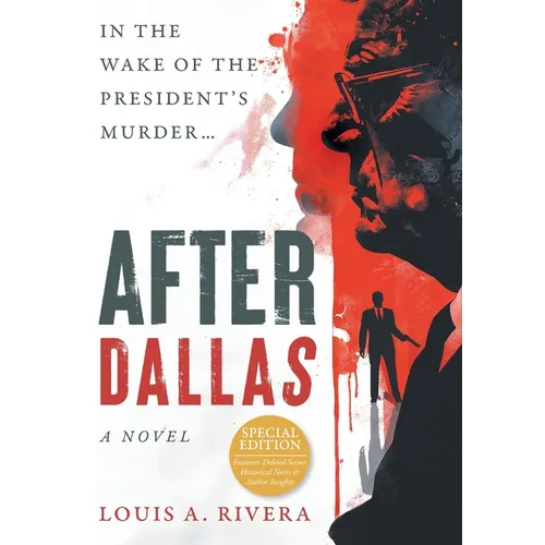 After Dallas: In the Wake of the President's Murder