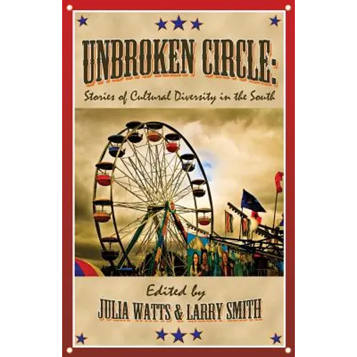 Unbroken Circle: Stories of Cultural Diversity in the South