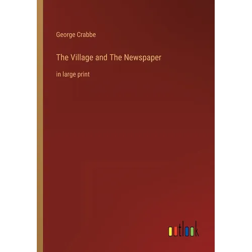 The Village and The Newspaper: in large print
