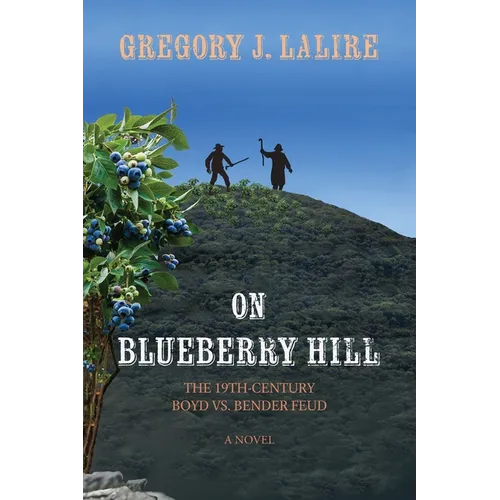 On Blueberry Hill: The 19th-Century Boyd vs. Bender Feud