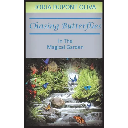 Chasing Butterflies in the Magical Garden