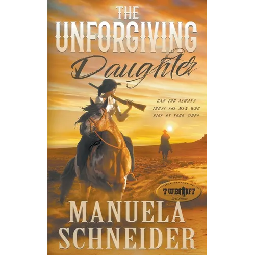 The Unforgiving Daughter