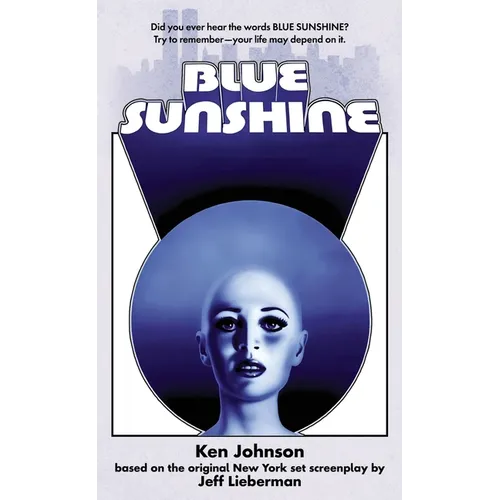 Blue Sunshine: The Novelization