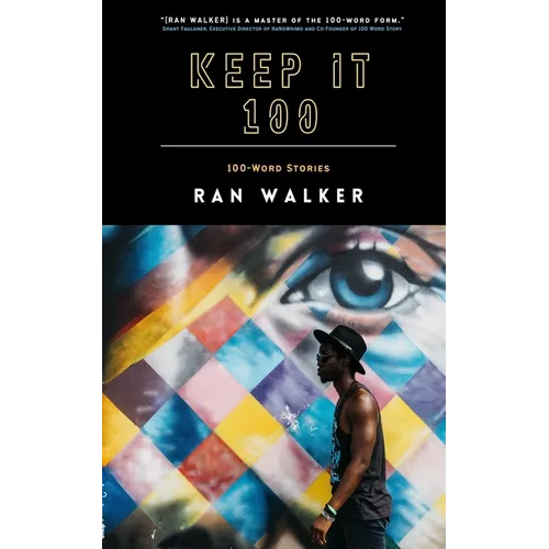 Keep It 100: 100-Word Stories