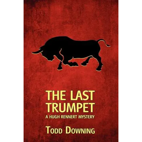 The Last Trumpet (a Hugh Rennert Mystery)