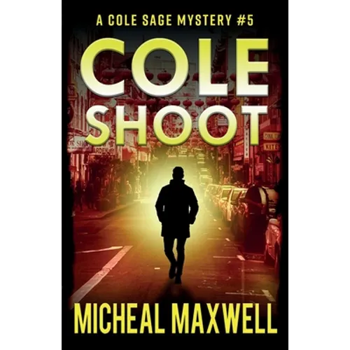 Cole Shoot: A Mystery and Suspense Novel
