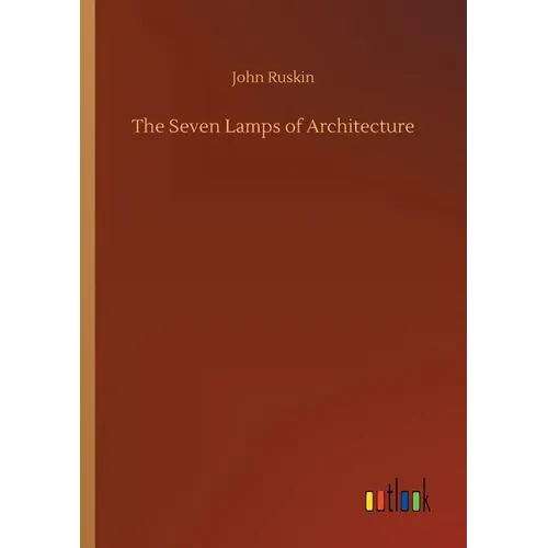 The Seven Lamps of Architecture