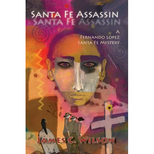 Santa Fe Assassin: A Fernando Lopez Santa Fe Mystery (Softcover)