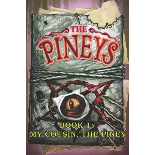 The Pineys: Book 1: My Cousin, the Piney