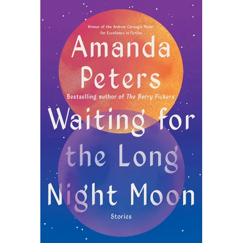 Waiting for the Long Night Moon: Stories