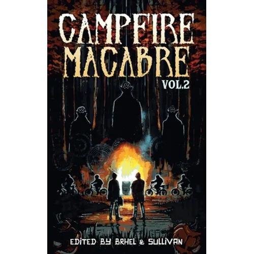 Campfire Macabre: Volume 2