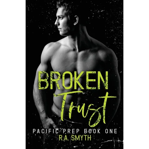 Broken Trust: Pacific Prep #1