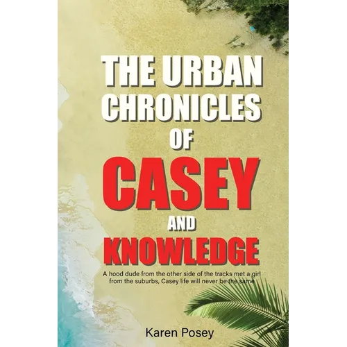 The Urban Chronicles of Casey and Knowledge
