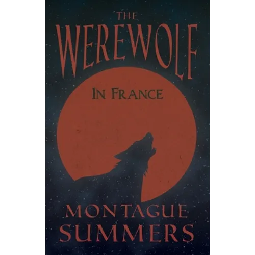 The Werewolf in France (Fantasy and Horror Classics)