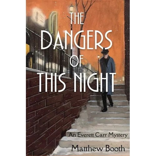 The Dangers of This Night: An Everett Carr Mystery