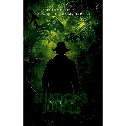 Shadows in the Jungle: A Paul Phillips Mystery
