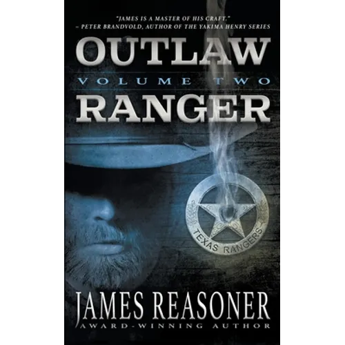 Outlaw Ranger, Volume Two: A Western Young Adult Series