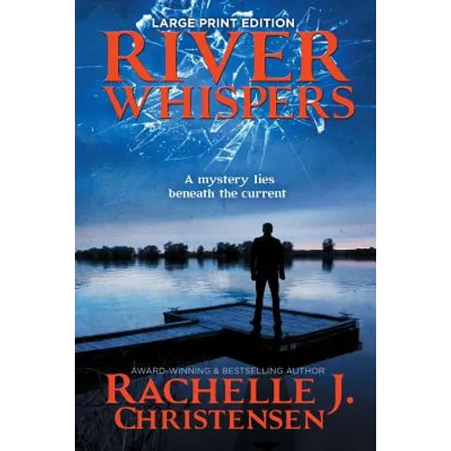 River Whispers: Large Print Edition