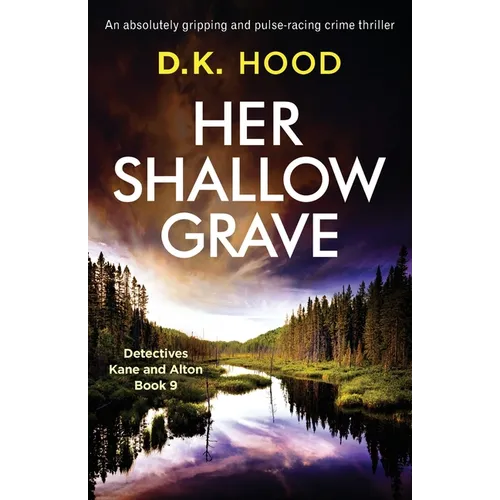 Her Shallow Grave: An absolutely gripping and pulse-racing crime thriller