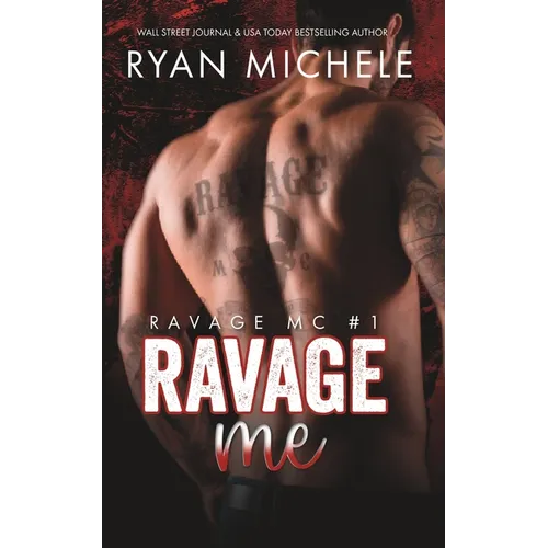 Ravage Me (Ravage MC #1): A Motorcycle Club Romance