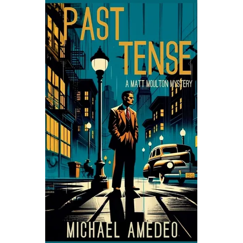 Past Tense: A Matt Moulton Mystery