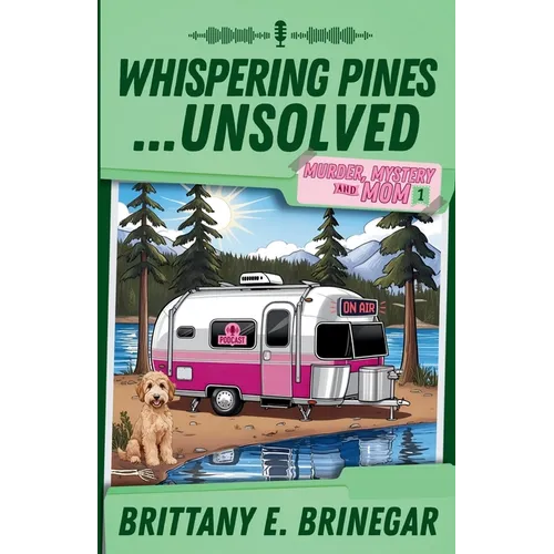 Whispering Pines...Unsolved: A Southern Sass Cozy Mystery