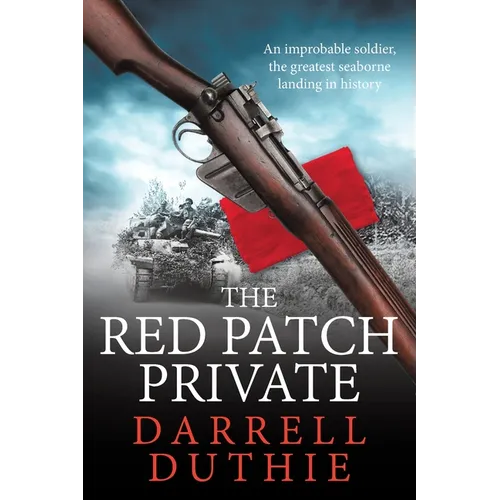 The Red Patch Private: The invasion of Sicily, July 1943