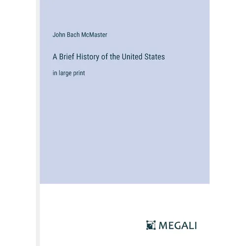 A Brief History of the United States: in large print