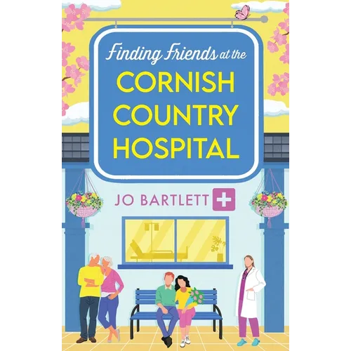 Finding Friends at the Cornish Country Hospital