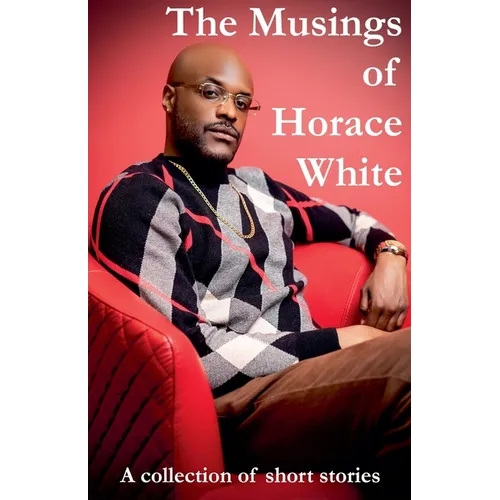 The Musings of Horace White