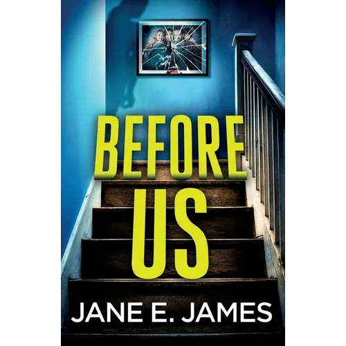 Before Us: A totally addictive psychological thriller with a shocking final twist