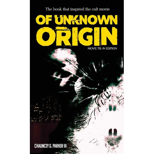 Of Unknown Origin: Movie Tie-In Edition