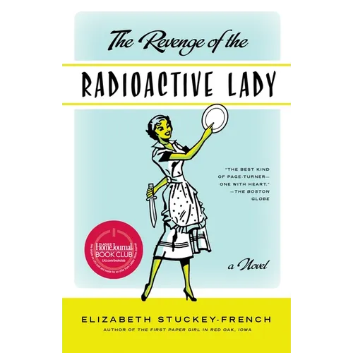 The Revenge of the Radioactive Lady