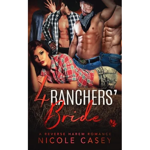 Four Ranchers' Bride: A Reverse Harem Romance