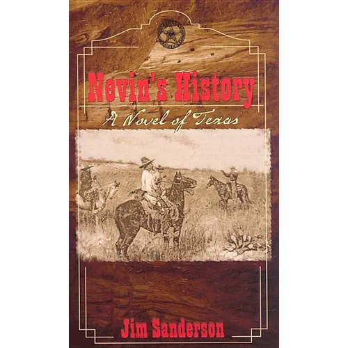 Nevin's History: A Novel of Texas