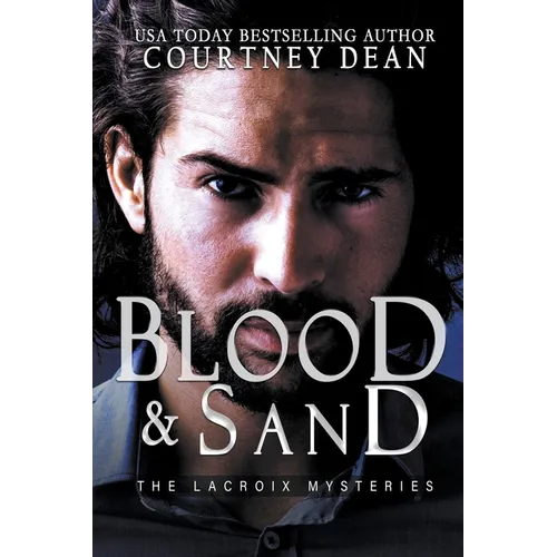 Blood and Sand: The LaCroix Mysteries